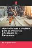 Oportunidades e desafios para as indústrias artesanais no Bangladesh