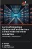 La trasformazione digitale nell'architettura e nelle sfide del cloud computing