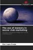 The use of memory in soccer club marketing