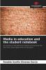 Media in education and the student notebook