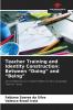 Teacher Training and Identity Construction