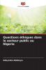 Questions éthiques dans le secteur public au Nigeria