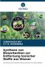 Synthese von Biosorbentien zur Entfernung toxischer Stoffe aus Wasser