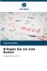 Bringen Sie sie zum Reden!