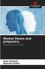Mental illness and pregnancy