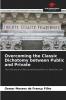 Overcoming the Classic Dichotomy between Public and Private