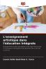 L'enseignement artistique dans l'éducation intégrale