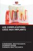 LES COMPLICATIONS LIÉES AUX IMPLANTS
