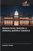 Democrazia liberale e sistema politico islamico