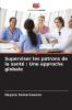 Superviser les patrons de la santé