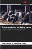 Endometritis in dairy cows