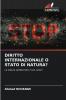 DIRITTO INTERNAZIONALE O STATO DI NATURA?
