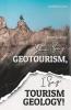 You Say Geotourism I Say Tourism Geology!