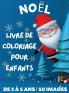 Livre De Coloriage De Noël Pour Enfants De 2 À 5 Ans: 50 Pages À Colorier Sur Le Thème De Noël, Mignonnes, Simples Et Grand Format ǀ Idées De Cadeaux Pour Les Enfants. 108 Pages (French Edition)