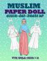 Muslim Paper Doll for Girls Ages 7-12; Cut Color and Dress up