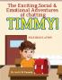 The Exciting Social & Emotional Adventures of Chatting TIMMY!