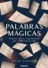 Palabras Mágicas: Relatos, Ideas Y Experiencias Que Cambiarán Tu Vida (Spanish Edition)