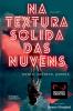 Na Textura S��lida Das Nuvens (cole����o Opostos) Volume 1