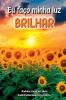 EU FAÇO MINHA LUZ BRILHAR (Portuguese Edition)