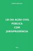 Lei Da A����o Civil P��blica Com Jurisprud��ncia
