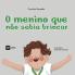O menino que não sabia brincar