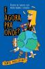 E Agora Pra Onde?
