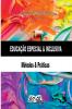 Educação Especial & Inclusiva: Métodos & Práticas (Portuguese Edition)