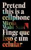 Pretend This Is A Cellphone