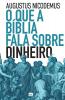 O que a Bíblia fala sobre dinheiro (Portuguese Edition)