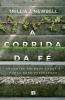 A Corrida Da Fé: Encontre Em Deus Graça E Força Para Perseverar (Portuguese Edition)