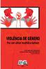 Violência De Gênero: Por Um Olhar Multidisciplinar (Portuguese Edition)