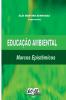 Educação Ambiental: Marcos Epistêmicos (Portuguese Edition)