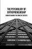 The Psychology of Entrepreneurship
