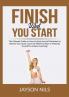 Finish What You Start