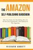 The Amazon Self-Publishing Guidebook