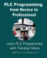 PLC Programming from Novice to Professional