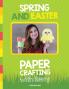 Spring and Easter Paper Crafting with Reny