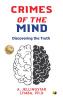 Crimes Of The Mind: Discovering The Truth