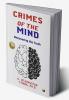 Crimes Of The Mind: Discovering The Truth