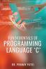 FUNDAMENTALS OF PROGRAMMING LANGUAGE ‘C’