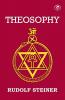 Theosophy: An Introduction to the Supersensible Knowledge of the World and the Destination of Man