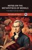 Notes on the Metaphysics of Morals: From Kant’s Lectures on Ethics (Grapevine edition)