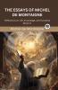 The Essays of Michel de Montaigne: Reflections on Life Knowledge and Humanity [Book 3] (Grapevine edition)