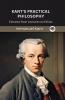 Kant's Practical Philosophy: Extracts from Lectures on Ethics (Grapevine edition)