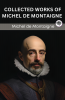 Collected Works of Michel de Montaigne (Grapevine edition)