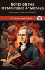 Notes on the Metaphysics of Morals: From Kant’s Lectures on Ethics (Grapevine edition)