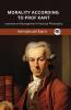 Morality According to Prof Kant: Lectures on Baumgarten's Practical Philosophy (Grapevine edition)