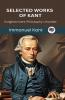 Selected Works of Kant: Enlightenment Philosophy Unveiled (Grapevine edition)
