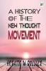 A History of the New Thought Movement