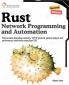 Rust for Network Programming and Automation Second Edition